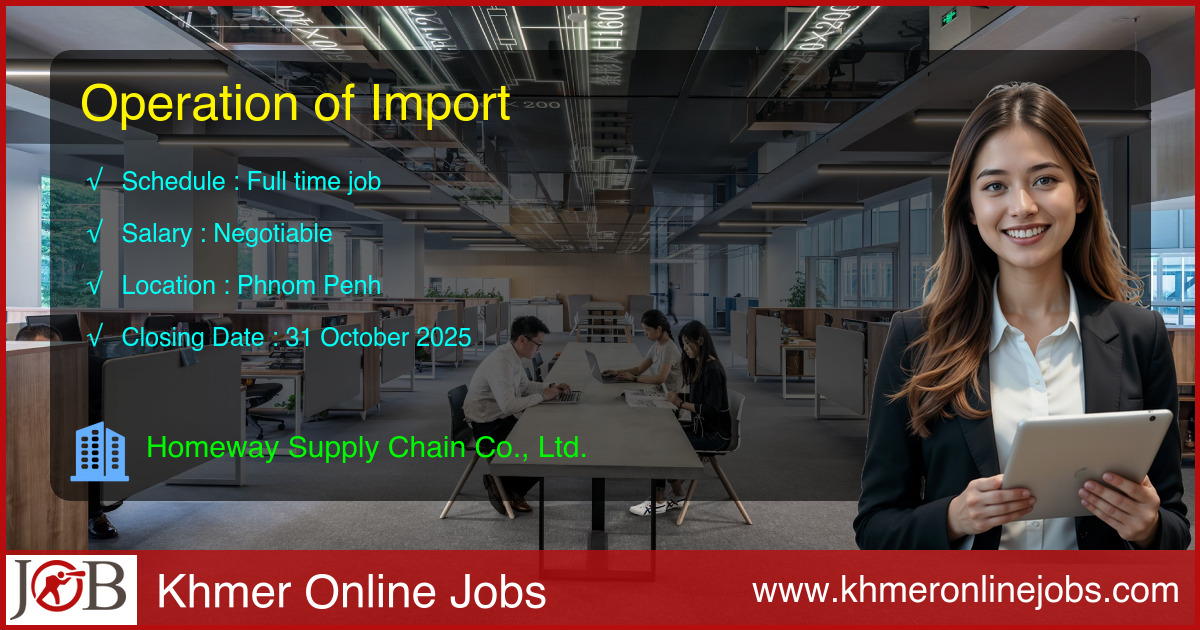 Import Operations Jobs Operation of Import for Homeway Supply Chain Co., Ltd.