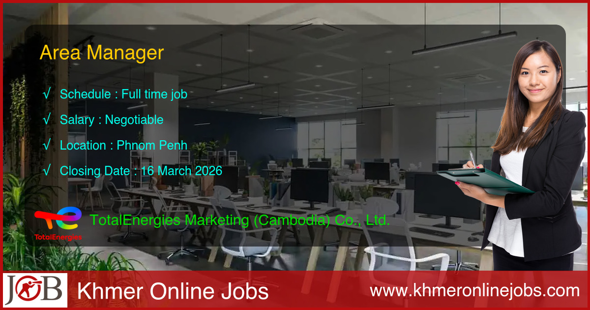 Area Manager for TotalEnergies Marketing (Cambodia) Co., Ltd.