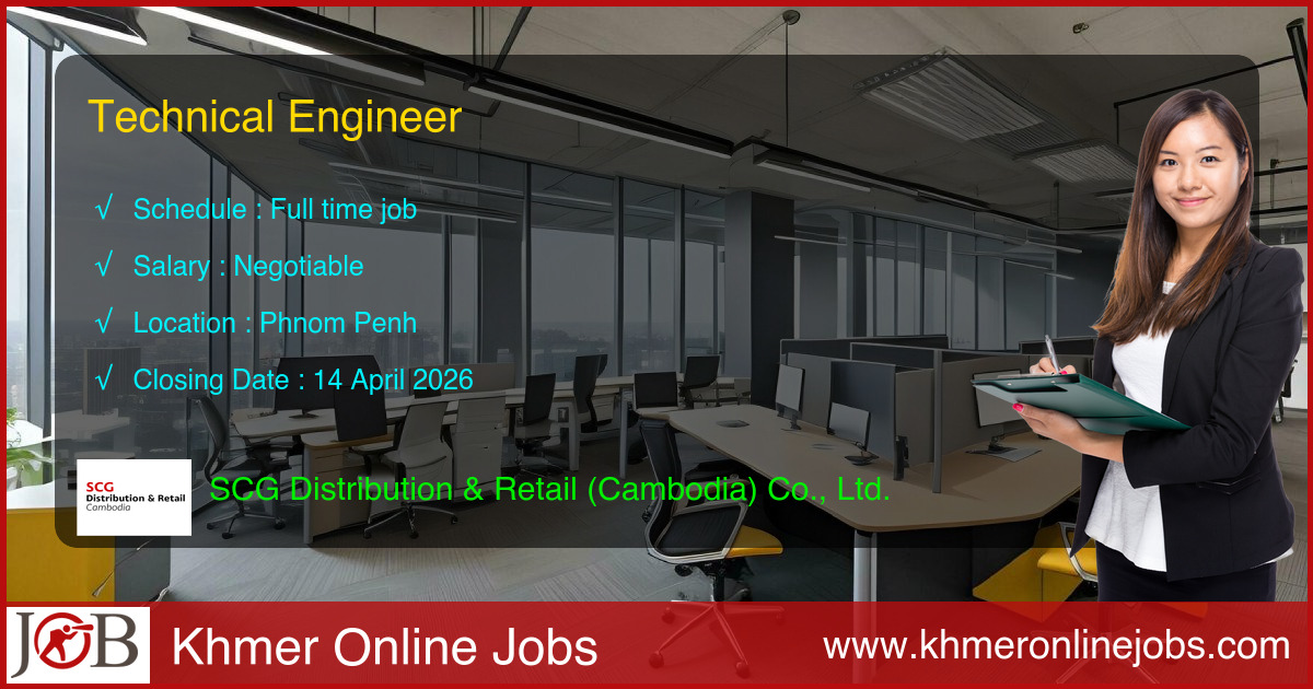 Technical Engineer for SCG Distribution & Retail (Cambodia) Co., Ltd.