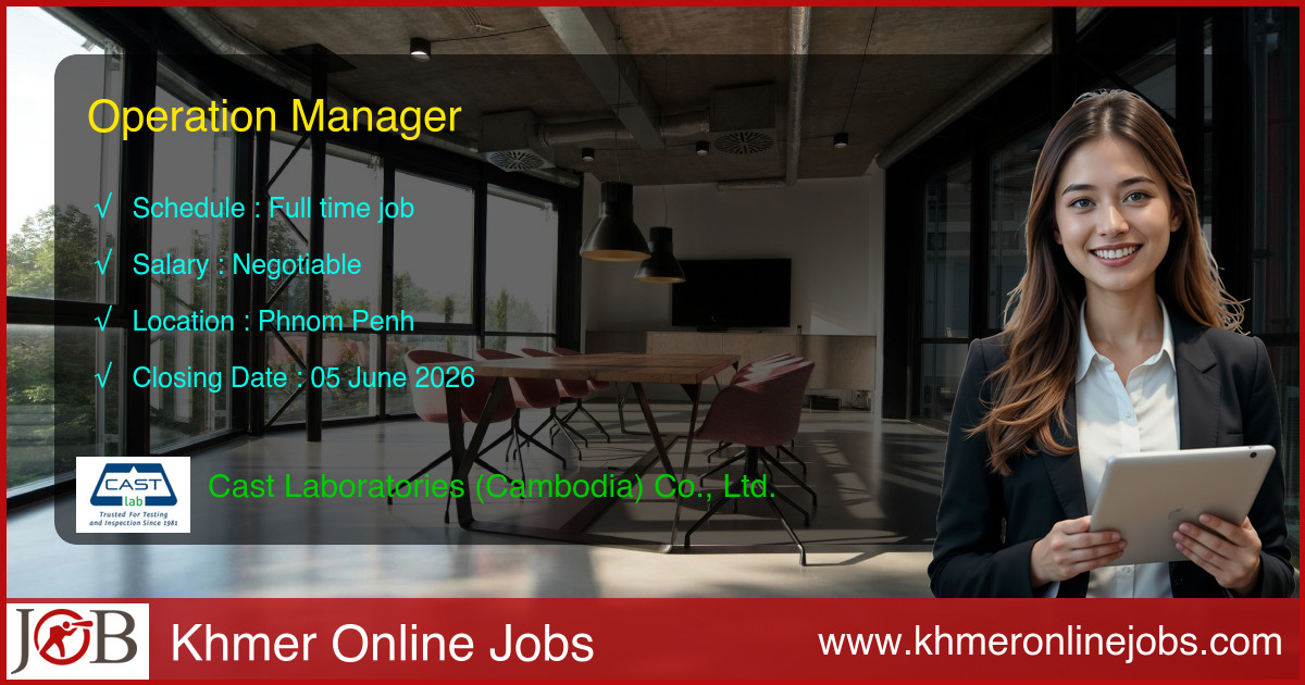 Operation Manager for Cast Laboratories (Cambodia) Co., Ltd.